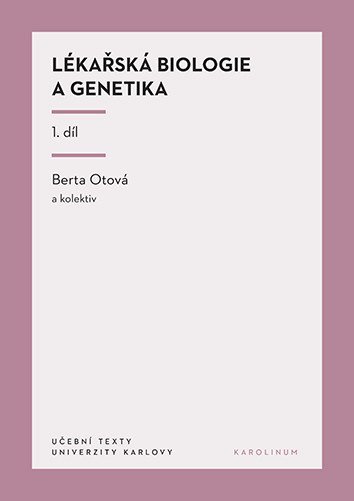 Otová Berta: Lékařská biologie a genetika 1. díl