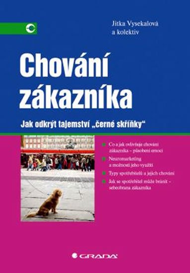 Vysekalová Jitka: Chování zákazníka - Jak odkrýt tajemství černé skříňky
