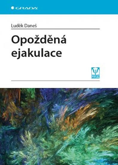 Daneš Luděk: Opožděná ejakulace
