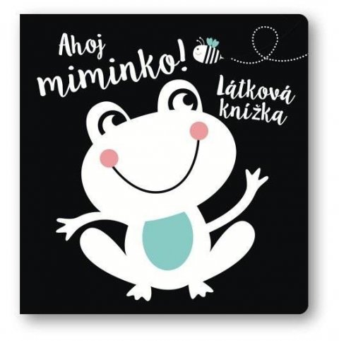 neuveden: Ahoj miminko! Látková knížka