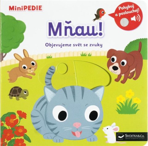 Choux Nathalie: MiniPEDIE Mňau! Objevujeme svět se zvuky Choux Nathalie: MiniPEDIE Mňau! Objevujeme svět se zvuky