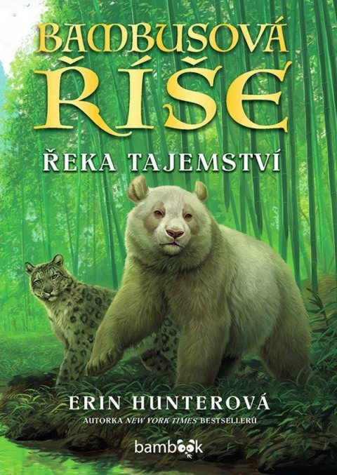 Hunterová Erin: Bambusová říše - Řeka tajemství Hunterová Erin: Bambusová říše - Řeka tajemství
