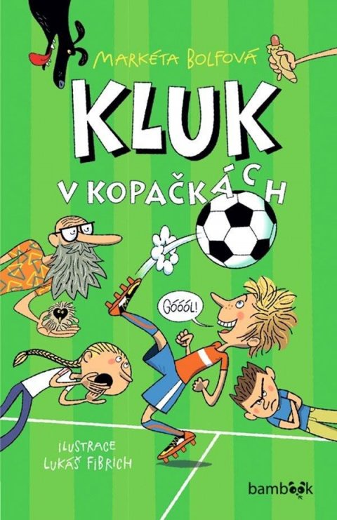 Bolfová Markéta: Kluk v kopačkách Bolfová Markéta: Kluk v kopačkách