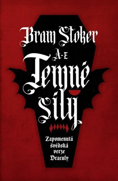 Stoker Bram: Temné síly - Zapomenutá švédská verze Drákuly