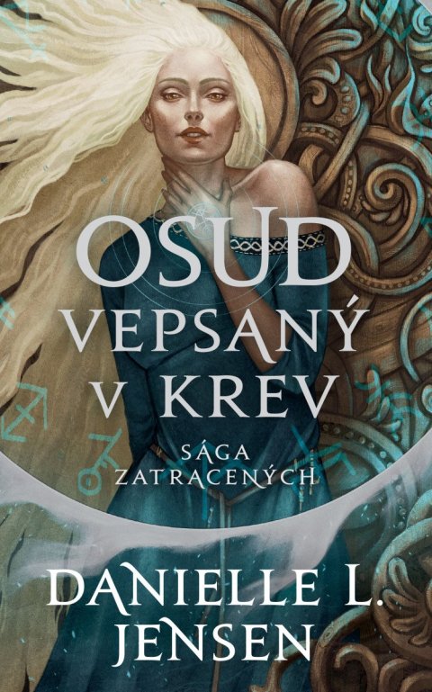 Jensen Danielle L.: Sága zatracených: Osud vepsaný v krev