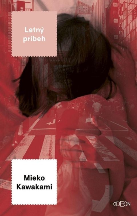 Kawakami Mieko: Letný príbeh (slovensky)