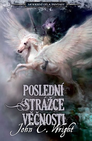 Wright John C.: Poslední strážce věčnosti Moderní díla fantasy