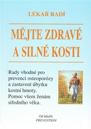 neuveden: Mějte zdravé a silné kosti - Lékař radí