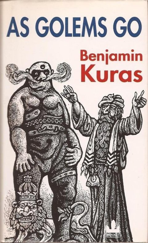 Kuras Benjamin: As Golems go Kuras Benjamin: As Golems go