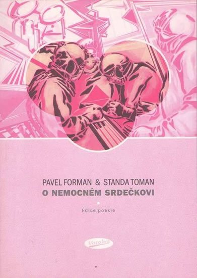 Forman Pavel: O nemocném srdečkovi Forman Pavel: O nemocném srdečkovi