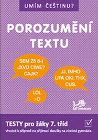 Mikulenková Hana: Umím češtinu? - Porozumění textu 7 Mikulenková Hana: Umím češtinu? - Porozumění textu 7