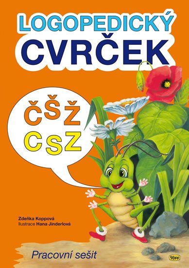 Koppová Zdeňka: Logopedický cvrček - ČŠŽ / CSZ