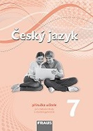 kolektiv autorů: Český jazyk 7 pro ZŠ a VG PU (nová generace)