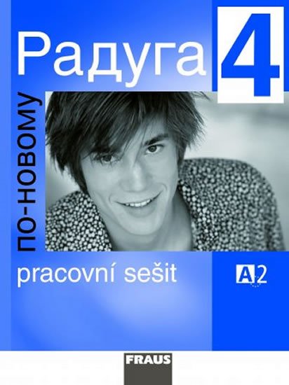 kolektiv autorů: Raduga po-novomu 4 - pracovní sešit kolektiv autorů: Raduga po-novomu 4 - pracovní sešit