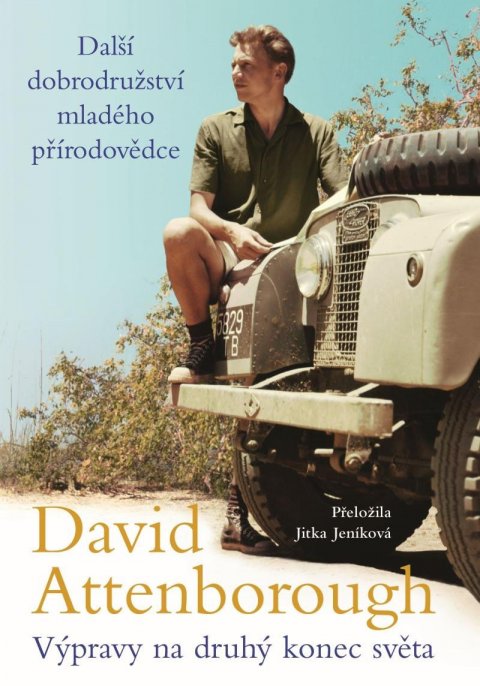 Attenborough David: Výpravy na druhý konec světa: Další dobrodružství mladého přírodovědce Attenborough David: Výpravy na druhý konec světa: Další dobrodružství mladého přírodovědce