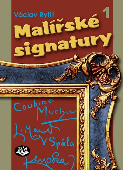 Rytíř Václav: Malířské signatury 1 Rytíř Václav: Malířské signatury 1