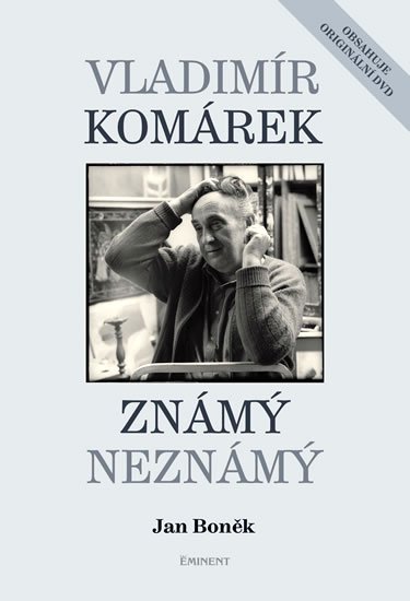 Boněk Jan: Vladimír Komárek – Známý Neznámý + DVD