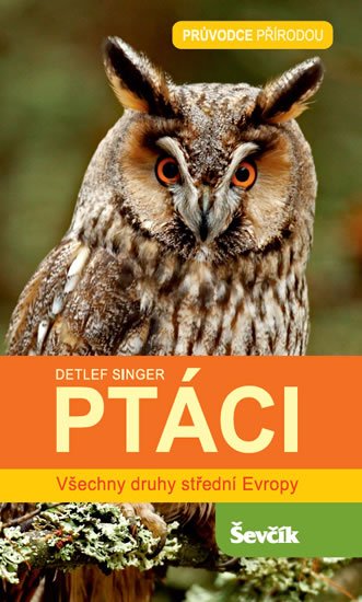 Singer Detlef: Ptáci - Všechny druhy střední Evropy Singer Detlef: Ptáci - Všechny druhy střední Evropy