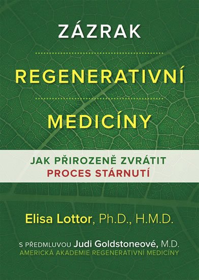Lottor Elisa: Zázrak regenerativní medicíny - Jak přirozeně zvrátit proces stárnutí Lottor Elisa: Zázrak regenerativní medicíny - Jak přirozeně zvrátit proces stárnutí