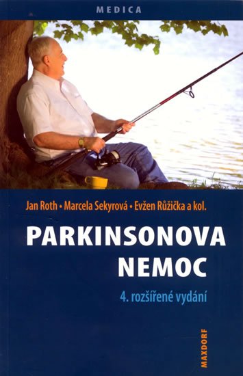 Roth Jan, Sekyrová Marcela a kolektiv: Parkinsonova nemoc - 4. vydání Roth Jan, Sekyrová Marcela a kolektiv: Parkinsonova nemoc - 4. vydání
