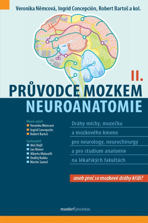 Bartoš Robert: Průvodce mozkem - Neuroanatomie II.