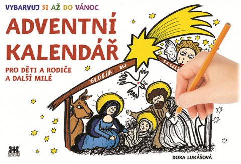 Lukášová Dora: Adventní kalendář - Pro děti a rodiče a další milé