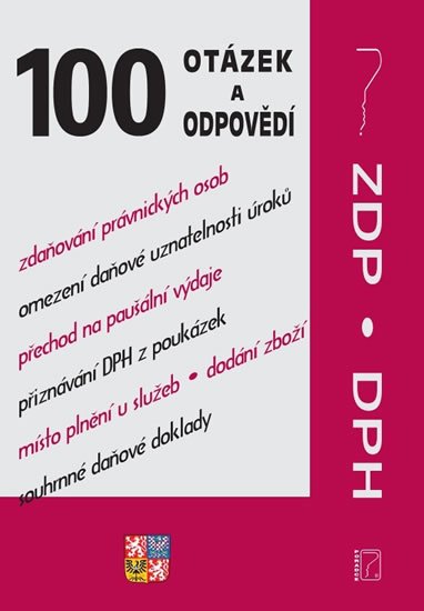 kolektiv autorů: 100 otázek a odpovědí - ZDP a DPH po novele (Daň z příjmů, Fyzické osoby, P kolektiv autorů: 100 otázek a odpovědí - ZDP a DPH po novele (Daň z příjmů, Fyzické osoby, P
