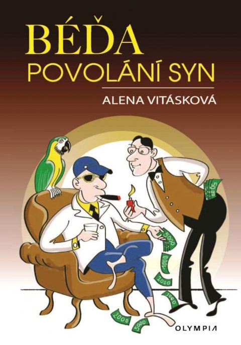 Vitásková Alena: Béďa, povolání syn