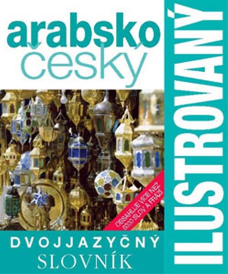 neuveden: Arabsko-český slovník ilustrovaný dvojjazyčný slovník