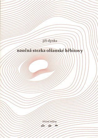 Dynka Jiří: Naučná stezka Olšanské hřbitovy