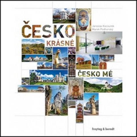 Kocourek Jaroslav: Česko krásné, Česko mé Kocourek Jaroslav: Česko krásné, Česko mé