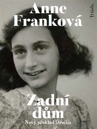 Franková Anne: Zadní dům - Deník v dopisech 12. červen 1942 - 1. srpen 1944