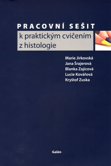 Jirkovská Marie: Pracovní sešit k praktickým cvičením z histologie