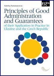 Frumarová Kateřina: Principles of Good Administration and Guarantees of their Application in Pr