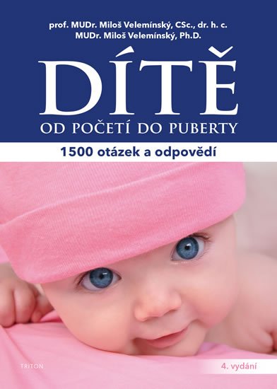 Velemínský Miloš: Dítě od početí do puberty - 1500 otázek a odpovědí