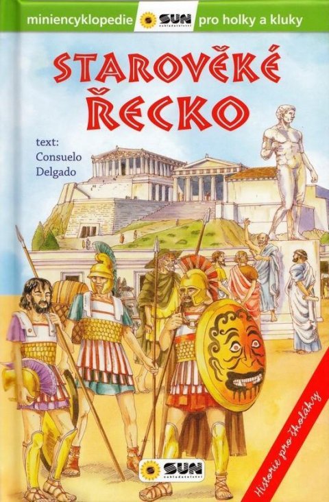 Delgado Consuelo: Starověké Řecko - Historie pro školáky Delgado Consuelo: Starověké Řecko - Historie pro školáky