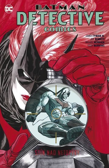 Tynion IV. James: Batman Detective Comics 6 - Stín nad netopýry Tynion IV. James: Batman Detective Comics 6 - Stín nad netopýry