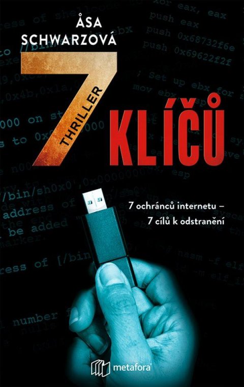 Schwarz Asa: 7 klíčů - 7 klíčů k internetu. 7 lidí, kteří je mají chránit. 7 cílů, které