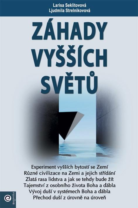 Seklitovová Larisa: Záhady vyšších světů