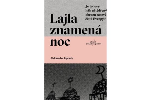 Lipczak Aleksandra: Lajla znamená noc
