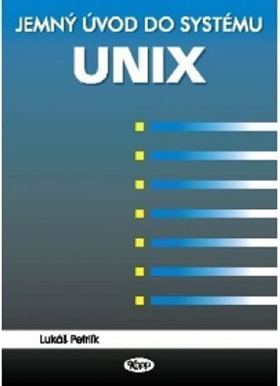 Petrlík Lukáš: Jemný úvod do systému UNIX