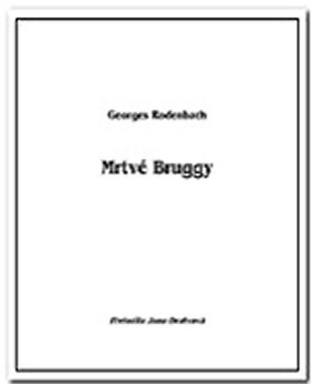 Rodenbach Georges: Mrtvé Bruggy