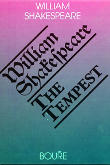 Shakespeare William: Bouře / The Tempest Shakespeare William: Bouře / The Tempest