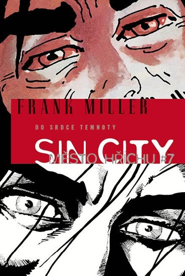 Miller Frank: Sin City 7 - Do srdce temnoty Miller Frank: Sin City 7 - Do srdce temnoty
