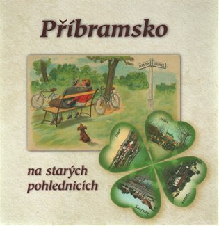 Prášil Petr: Příbramsko na starých pohlednicích