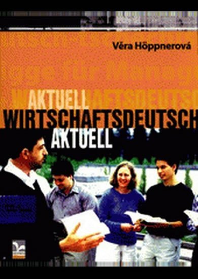 Höppnerová Věra: Wirtschaftsdeutsch aktuell