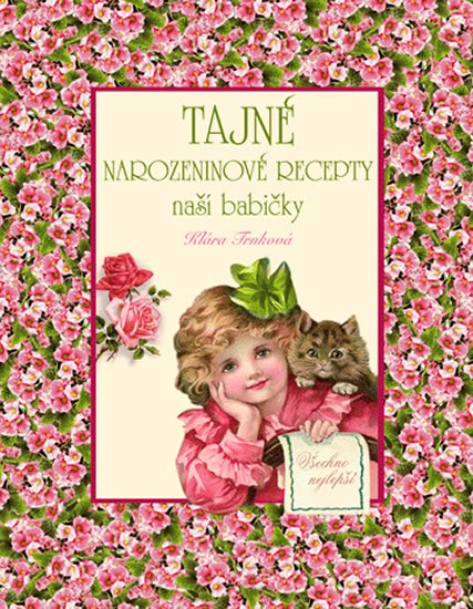 Trnková Klára: Tajné narozeninové recepty naší babičky Trnková Klára: Tajné narozeninové recepty naší babičky