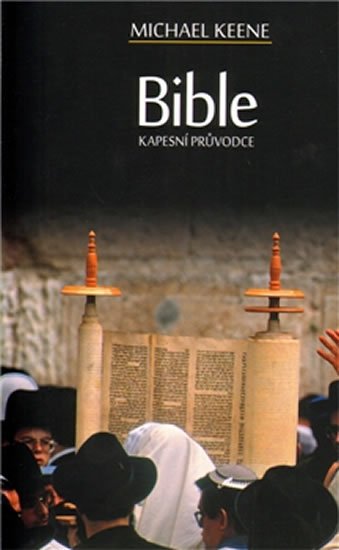 Keene Michael: Bible - Kapesní průvodce Keene Michael: Bible - Kapesní průvodce