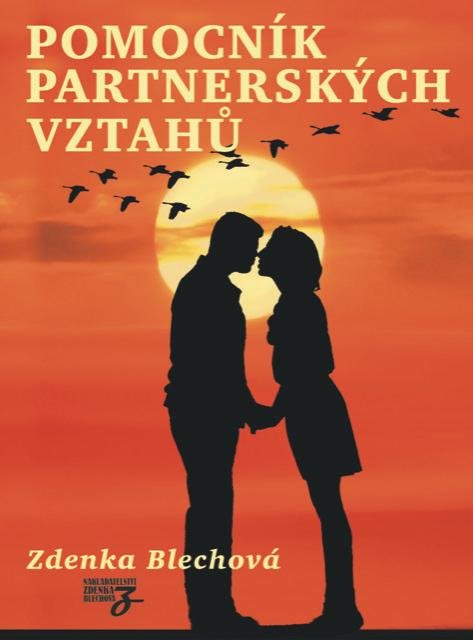 Blechová Zdenka: Pomocník partnerských vztahů Blechová Zdenka: Pomocník partnerských vztahů