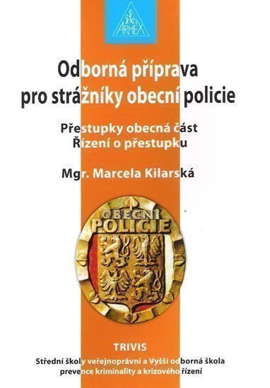Kilarská Marcela: Odborná příprava pro strážníky obecní policie